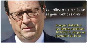 Hollande les gens sont des cons